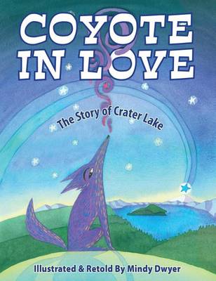 Book cover for Coyote in Love: The Story of Crater Lake