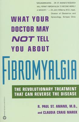 Book cover for What Your Doctor May Not Tell You about Fibromyalgia