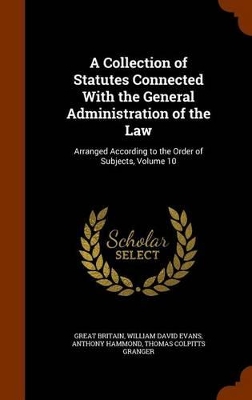 Book cover for A Collection of Statutes Connected with the General Administration of the Law