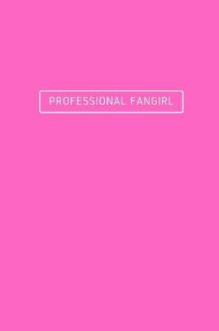 Cover of Professional Fangirl