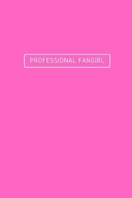 Book cover for Professional Fangirl