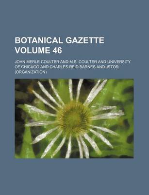 Book cover for Botanical Gazette Volume 46