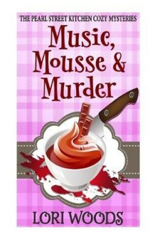 Cover of Music, Mousse and Murder