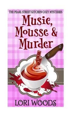 Book cover for Music, Mousse and Murder