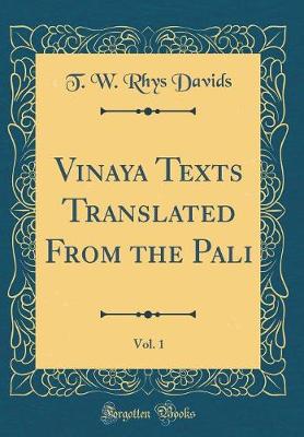 Book cover for Vinaya Texts Translated from the Pali, Vol. 1 (Classic Reprint)