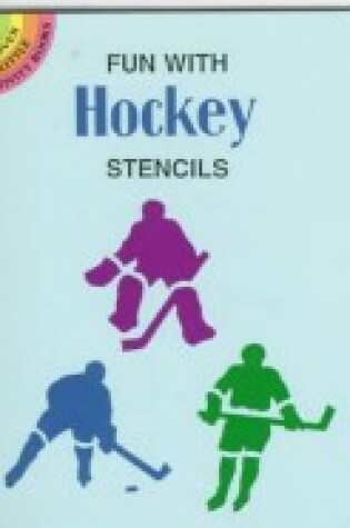 Cover of Fun with Hockey Stencils