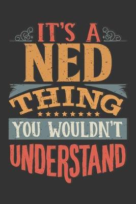 Book cover for Its A Ned Thing You Wouldnt Understand