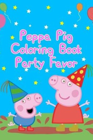 Cover of Peppa Pig Coloring Book Party Favor