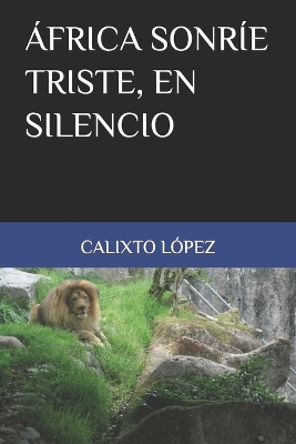 Book cover for Africa Sonrie Triste, En Silencio