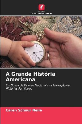 Book cover for A Grande História Americana