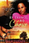 Book cover for By Chance, No Choice