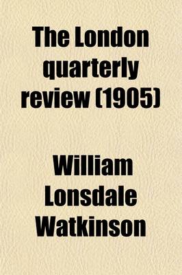 Book cover for The London Quarterly Review (Volume 2; V. 104)