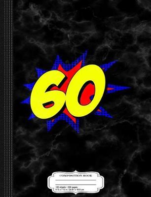 Book cover for Superhero 60 Years Old Birthday Composition Notebook