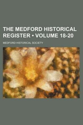 Cover of The Medford Historical Register (Volume 18-20)