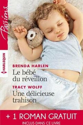 Cover of Le Bebe Du Reveillon - Une Delicieuse Trahison - Troublant Sentiment