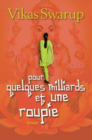 Cover of Pour Quelques Milliards Et Une Roupie