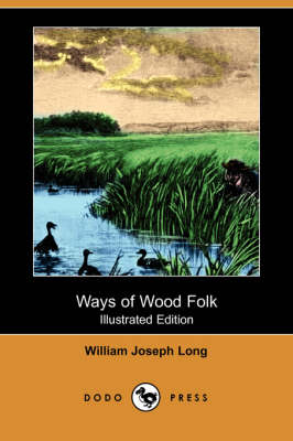 Book cover for Ways of Wood Folk(Dodo Press)
