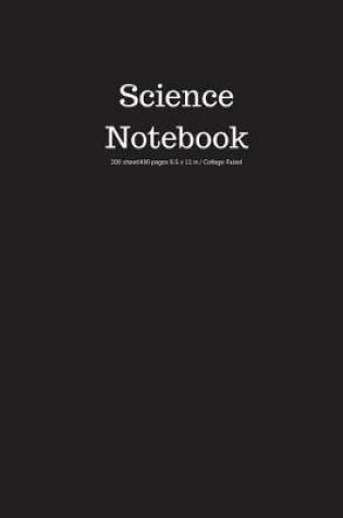 Cover of Science Notebook 200 Sheet/400 Pages 8.5 X 11 In.-College Ruled
