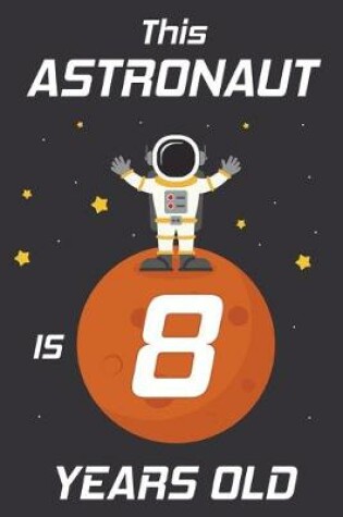 Cover of This Astronaut is 8 Years Old