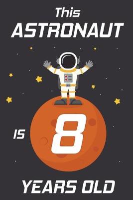 Book cover for This Astronaut is 8 Years Old