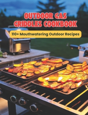 Book cover for Outdoor Gas Griddles Cookbook