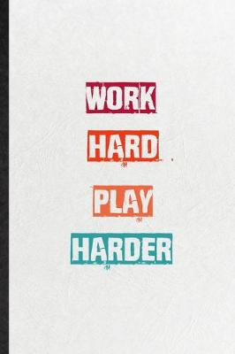 Book cover for Work Hard Play Harder