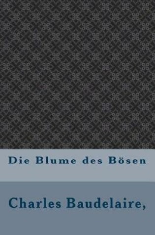 Cover of Die Blume Des Bosen