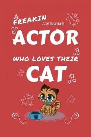 Cover of A Freakin Awesome Actor Who Loves Their Cat