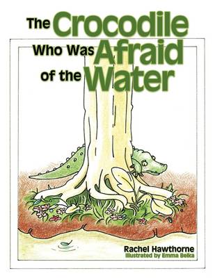 Book cover for The Crocodile Who Was Afraid of the Water