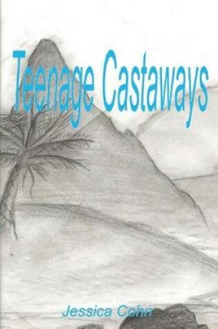 Cover of Teenage Castaways