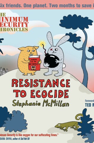 Cover of Minimum Security Chronicles, The: Resistance To Ecocide