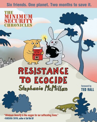 Book cover for Minimum Security Chronicles, The: Resistance To Ecocide