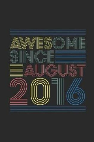 Cover of Awesome Since August 2016