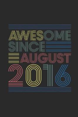 Book cover for Awesome Since August 2016