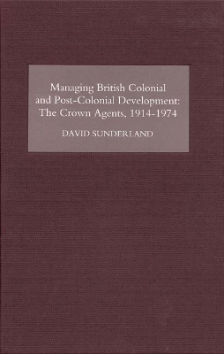 Book cover for Managing British Colonial and Post-Colonial Development