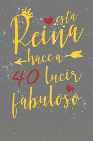 Cover of Esta Reina Hace A 40 Lucir Fabuloso
