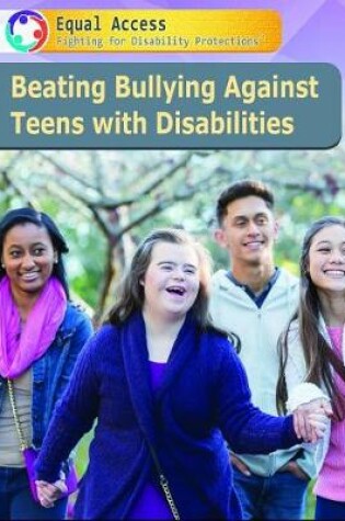 Cover of Beating Bullying Against Teens with Disabilities