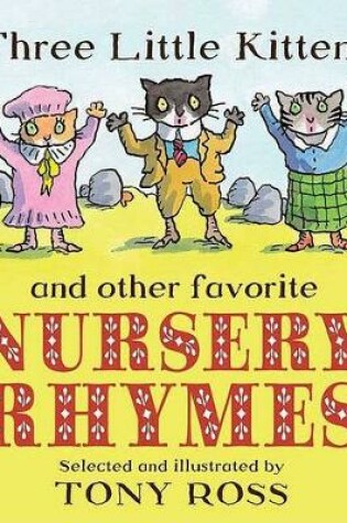 Cover of Three Little Kittens and Other Favorite Nursery Rhymes