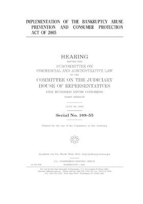 Book cover for Implementation of the Bankruptcy Abuse Prevention and Consumer Protection Act of 2005