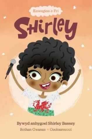 Cover of Enwogion o Fri: Shirley - Bywyd Byrlymus Shirley Bassey