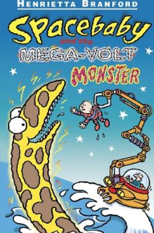 Cover of Spacebaby and the Mega-Volt Monster