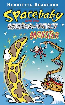 Book cover for Spacebaby and the Mega-Volt Monster