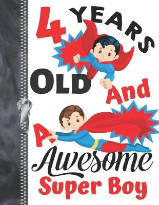 Book cover for 4 Years Old And A Awesome Super Boy