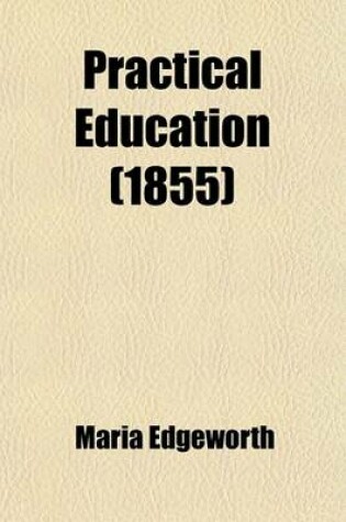 Cover of Practical Education (1855)