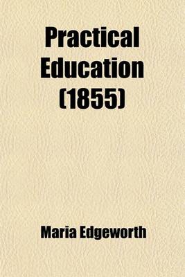 Book cover for Practical Education (1855)