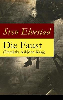 Book cover for Die Faust (Detektiv Asbj�rn Krag)