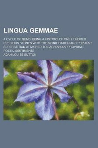 Cover of Lingua Gemmae; A Cycle of Gems