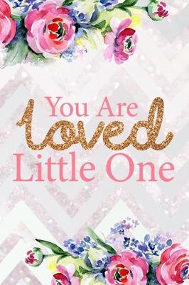 Book cover for You Are Loved Little One