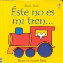 Book cover for Este No Es Mi Tren