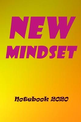 Book cover for New Mindset, Change Your Mindset Notebook 2020, New Year Gift